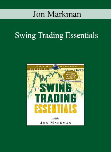 Jon Markman - Swing Trading Essentials