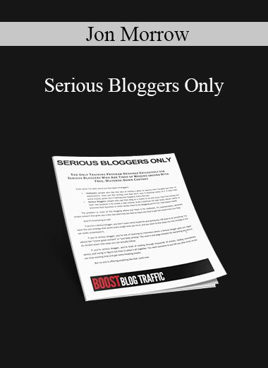 Jon Morrow - Serious Bloggers Only