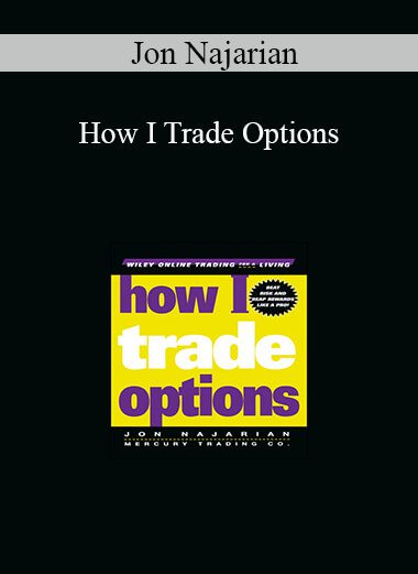 Jon Najarian - How I Trade Options