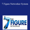 Jonathan Budd & Peter Kelleher - 7 Figure Networker System