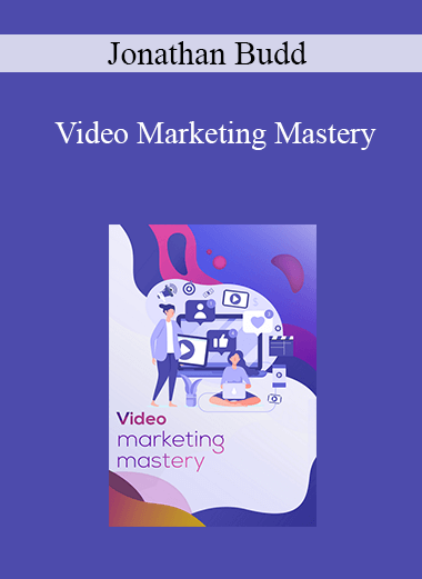 Jonathan Budd - Video Marketing Mastery