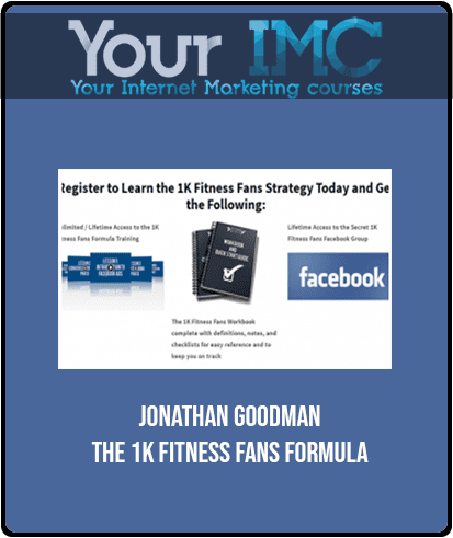 [Download Now] Jonathan Goodman - The 1K Fitness Fans Formula