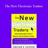 Jonathan R.Aspartore – The New Electronic Traders