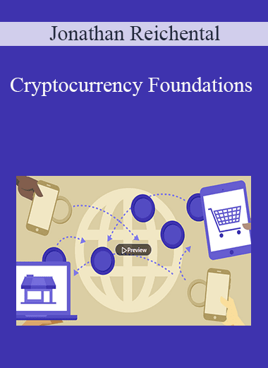 Jonathan Reichental - Cryptocurrency Foundations