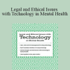 Joni Gilbertson - Legal and Ethical Issues with Technology in Mental Health