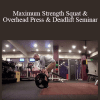 Jordan Syatt - Maximum Strength Squat & Overhead Press & Deadlift Seminar