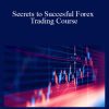 Jose Soto – Secrets to Succesful Forex Trading Course