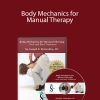 Joseph Muscolino - Body Mechanics for Manual Therapy