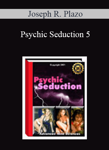 Joseph R. Plazo - Psychic Seduction 5