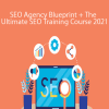 Josh George - SEO Agency Blueprint + The Ultimate SEO Training Course 2021