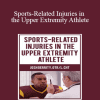 Josh Gerrity - Sports-Related Injuries in the Upper Extremity Athlete