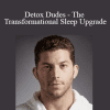 Josh Macin - Detox Dudes - The Transformational Sleep Upgrade