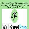 Josh Pupkin - Demystifying Restructuring Investment Banking for Incom...(Wall Street Prep)