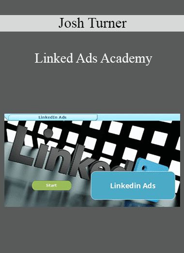 Josh Turner - Linked Ads Academy