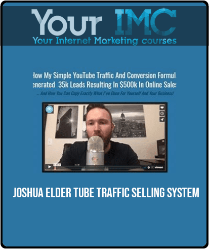 [Download Now] Joshua Elder - Tube Traffic Selling System