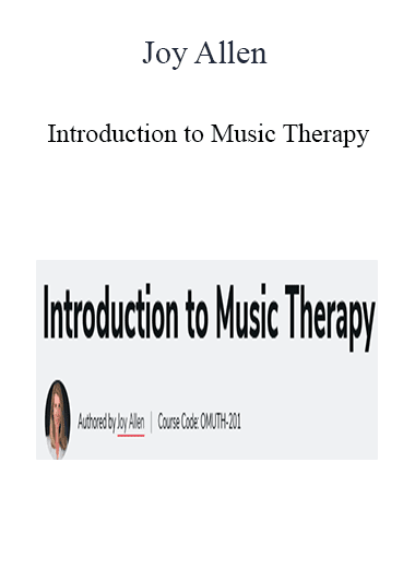 Joy Allen - Introduction to Music Therapy