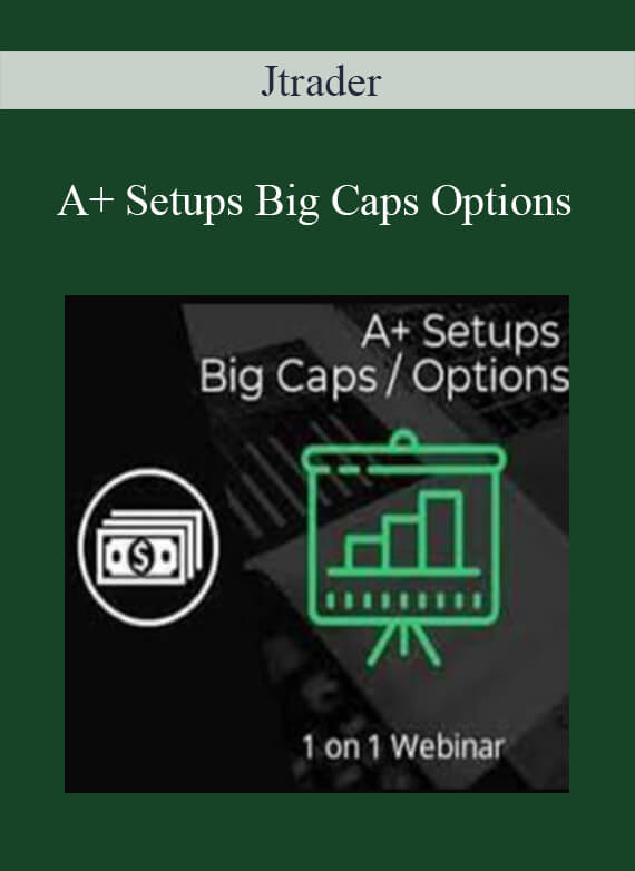 Jtrader - A+ Setups Big Caps Options