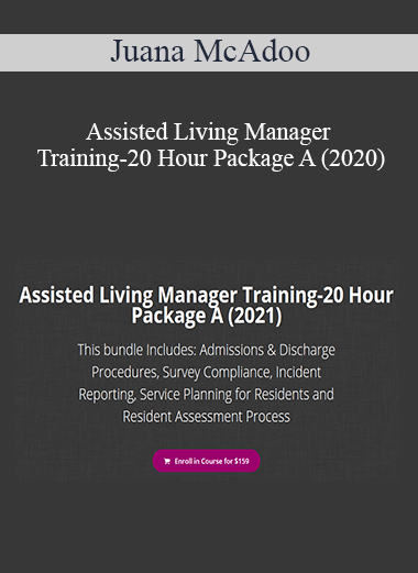 Juana McAdoo - Assisted Living Manager Training-20 Hour Package A (2020)