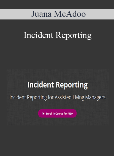 Juana McAdoo - Incident Reporting