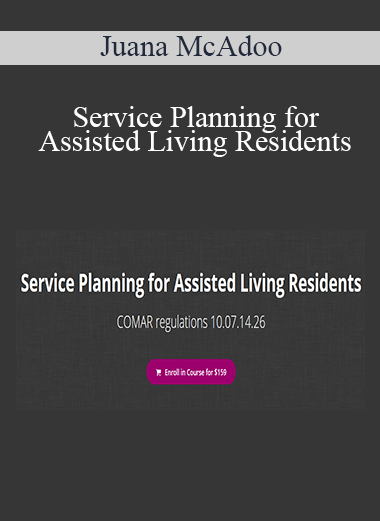 Juana McAdoo - Service Planning for Assisted Living Residents