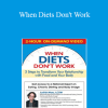 Judith Matz - When Diets Don't Work: 3 Steps to Transform Your Relationship with Food and Your Body