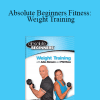 Jules Benson & Phil Ross - Absolute Beginners Fitness: Weight Training