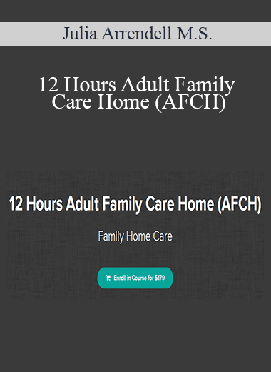 Julia Arrendell M.S. - 12 Hours Adult Family Care Home (AFCH)