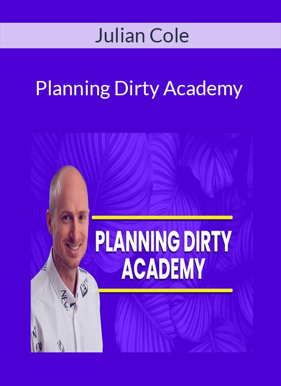 Julian Cole - Planning Dirty Academy