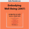 [Download Now] Julie Henderson – Embodying Well-Being (2007)