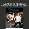 Justin Price - IDEAFit Self-Myofascial Release-Just What You Knead