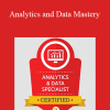 Analytics and Data Mastery - Justin Rondeau and John Grimshaw