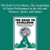 K. Anders Ericsson - The Road To Excellence