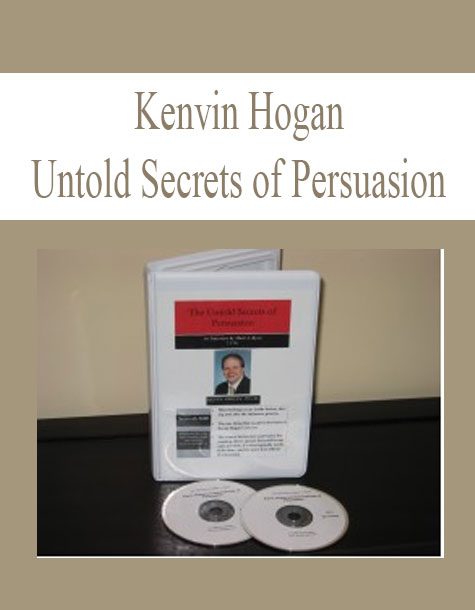 [Download Now] KEVIN HOGAN – UNTOLD SECRETS OF PERSUASION