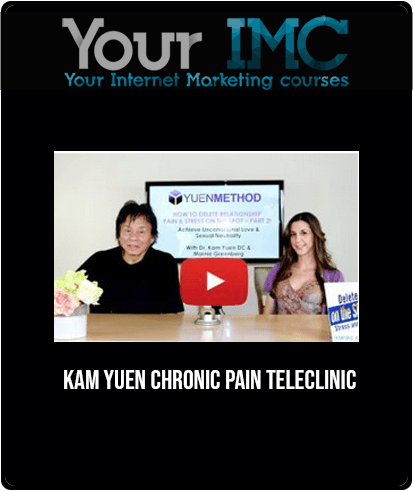 [Download Now] Kam Yuen - Chronic Pain TeleClinic