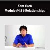 [Download Now] Kam Yuen – Module #4 5 6 Relationships