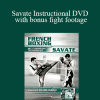 Kamel Chouaref - Savate Instructional DVD with bonus fight footage