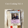 Karen Hood - Cave Cooking Vol. 4