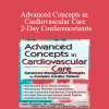 Karen M. Marzlin - Advanced Concepts in Cardiovascular Care 2-Day Conference: Day Two: Advanced Management Strategies for Complex Cardiac Patients