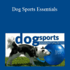 Karen Pryor Academy - Dog Sports Essentials