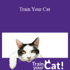 Karen Pryor Academy - Train Your Cat