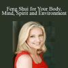 Karen Rauch Carter - Feng Shui for Your Body