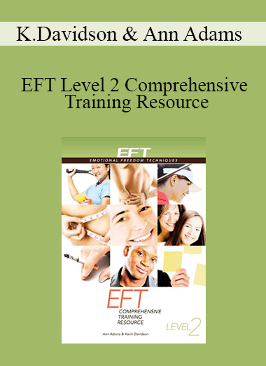 Karin Davidson and Ann Adams - EFT Level 2 Comprehensive Training Resource