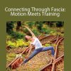 Karin Gurtner - Connecting Through Fascia: Motion Meets Training