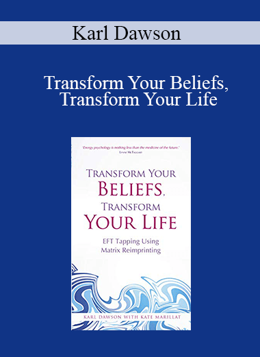 Karl Dawson - Transform Your Beliefs