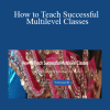 Katayoun Hutson - How to Teach Successful Multilevel Classes