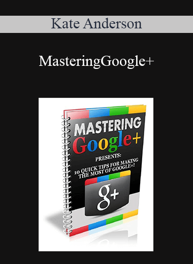 Kate Anderson - MasteringGoogle+