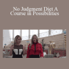 Katherine McIntosh - No Judgment Diet A Course in Possibilities