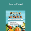 Kathleen Zamperini - Food and Mood: A Therapist’s Guide to The Role of Nutrition in Mental Health