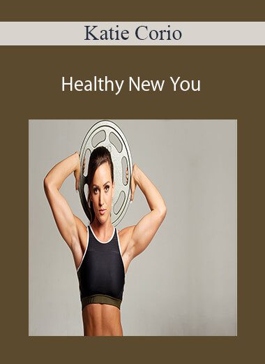 Katie Corio - Healthy New You