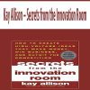 Kay Allison – Secrets from the Innovation Room